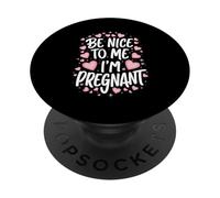 Grossesse Sois Gentille avec Moi, Je suis Enceinte, drôle PopSockets PopGrip Adhésif