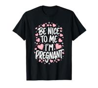 Grossesse Sois gentille avec moi, je suis enceinte, drôle T-Shirt