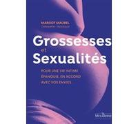 Grossesses et Sexualités Margot Maurel (Auteur)