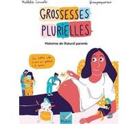 Grossesses plurielles - Histoires de (futurs) parents @mespresquesriens (Auteur), Mathilde Lemiesle (Auteur)