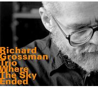 Grossman Richard - Where The Sky Ended