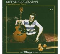 Grossman, Stefan - Those Pleasant Days - Anthology