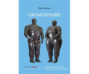 Grossophobie - Alexis Brunet - Ovadia Eds - broché - Roman