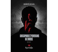 Grossophobie et perversions ou l’inverse - Hervé Jules - Spinelle Eds - broché - Roman