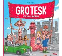 Grotesk - Olivier Texier - Meme Pas Mal - broché - Bande dessinée