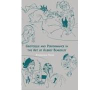 Grotesque And Performance In The Art Of Aubrey Beardsley
