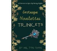Grotesque Novelettes: Trinkets: 10 Horror Stories to Spice Up Boring Nights