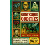 Grotesque Oddities: Forgotten Specimens from the Collector's Journal