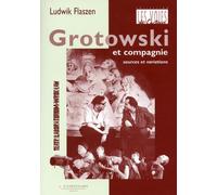 Grotowski et compagnie Sources et variations - Ludwik Flaszen - Entretemps - broché - Etude