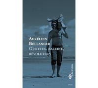 Grottes, baleine, révolution