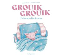 Grouik grouik : histoires d'animaux