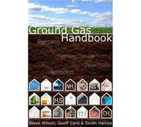 Ground Gas Handbook by Steve WilsonGeoff CardSarah Haines Geoff Card, Sarah Haines, Steve Wilson (Auteur)