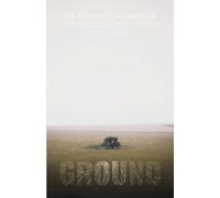 Ground: How Modernity Disconnected from the Earth, Why it Matters, & How to Fix It