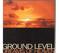 Ground Level - Dreams of Heaven [Vinyl Maxi-Single]