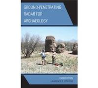 Ground-Penetrating Radar For Archaeology (Geophysical Methods For Archaeology) (Paperback) Lawrence B Conyers, (Auteur)