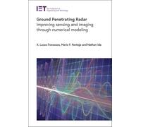 Ground Penetrating Radar: Improving Sensing and Imaging Through Numerical Modeling
