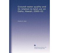 Ground-water quality and its relation to land use on Oahu, Hawaii, 2000-01