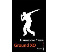 Ground xo - Hannelore Cayre - A.m. Metailie - Poche - Roman