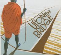 Upon The Bridge