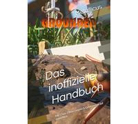 Grounded - Das inoffizielle Handbuch: Alle Chips, Zähne, Gegner & Geheimnisse auf einen Blick