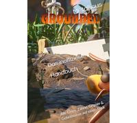 Grounded - Das inoffizielle Handbuch: Alle Chips, Zähne, Gegner & Geheimnisse auf einen Blick