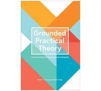 Grounded Practical Theory: Investigating Communication Problems