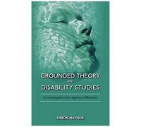 Grounded Theory And Disability Studies