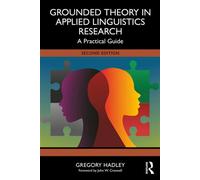 Grounded Theory in Applied Linguistics Research A Practical Guide - Gregory Hadley - Routledge - ebook (ePub) - Livre