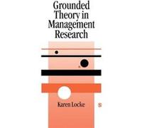 Grounded Theory in Management Research (SAGE series in Management Research)