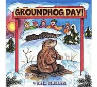 Groundhog Day! Gail Gibbons (Auteur)