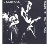 Groundhogs - Hoggin' Up The Stage