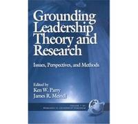 Grounding Leadership Theory and Research, Leadership Horizons Series