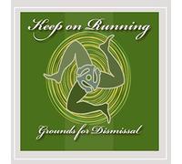 Grounds for Dismissal - Keep on Running