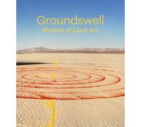 Groundswell Women of Land Art /anglais