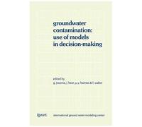 Groundwater Contamination: Use Of Models In Decision-Making