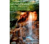 Groundwater for the 21st Century - [Version Originale] John A Conners (Auteur)