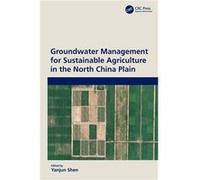 Groundwater Management for Sustainable Agriculture in the North China Plain - Taylor amp Francis Ltd - Taylor amp Francis Ltd - Livre en Anglais - Hardbac Taylor amp Francis LtdTaylor amp Francis Ltd