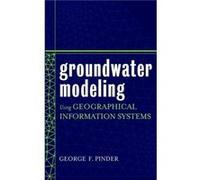 Groundwater Modeling Using Geographical Information Systems by Pinder Hardcover Book Pinder, George F. (Auteur)