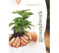 groundwork: Purposeful parenting rooted in Christ and grounded in His Truths