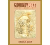 Groundworks by Edited by Don Hanlon Johnson Paperback Book California Institute of Integral Studies (Auteur)