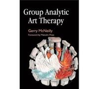 Group Analytic Art Therapy by Gerry McNeilly Gerry McNeilly (Auteur)