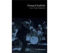 Group Creativity by R. Keith Sawyer Sawyer, R. Keith, Sawyer (Auteur)
