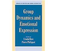 Group Dynamics And Emotional Expression, Studies in Emotion and Social Interaction Ursula Hess (Auteur)