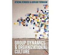 Group Dynamics and Organizational Culture by Xenikou & Athena Aristotle University Thessaloniki & GreecePendleton & D. University College London & UK Xenikou Athena Aristotle University Thessaloniki G