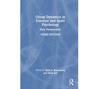Group Dynamics in Exercise and Sport Psychology