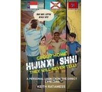 Group Home Hijinx! Shh! They Will Never Tell!