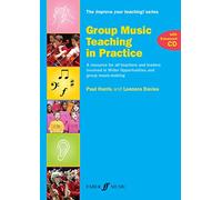 Group Music Teaching in Practice (with ECD): A resource for all teachers and leaders involved in Wider Opportunities and group music-making