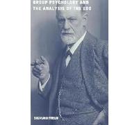 Group Psychology And The Analysis Of The Ego