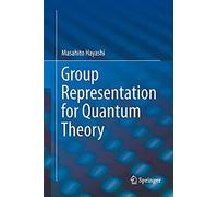 Group Representation For Quantum Theory
