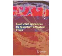 Group Search Optimization For Applications In Structural Design
